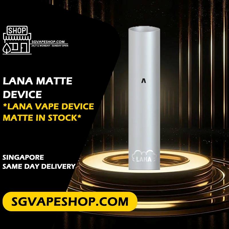 Lana Matte Device in Singapore SG VAPE SHOP