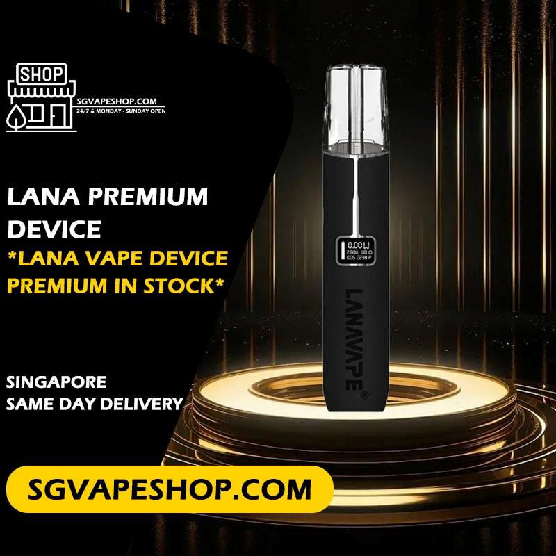 Lana Premium Device in Singapore SG VAPE SHOP